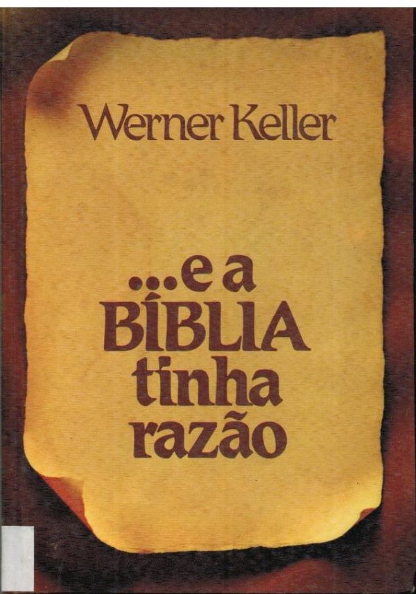 ... e a Bíblia tinha razão